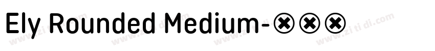 Ely Rounded Medium字体转换